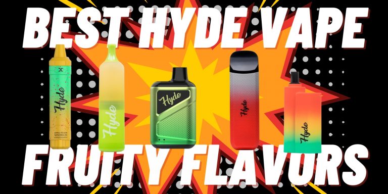 Best Hyde Vape Fruity Flavors