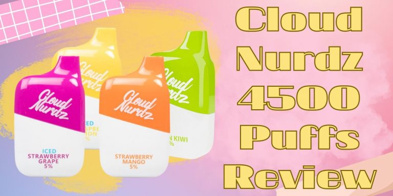 Cloud Nurdz 4500 Puffs Review: A Sweet Vape with Larger E-Juice Capacity and Battery